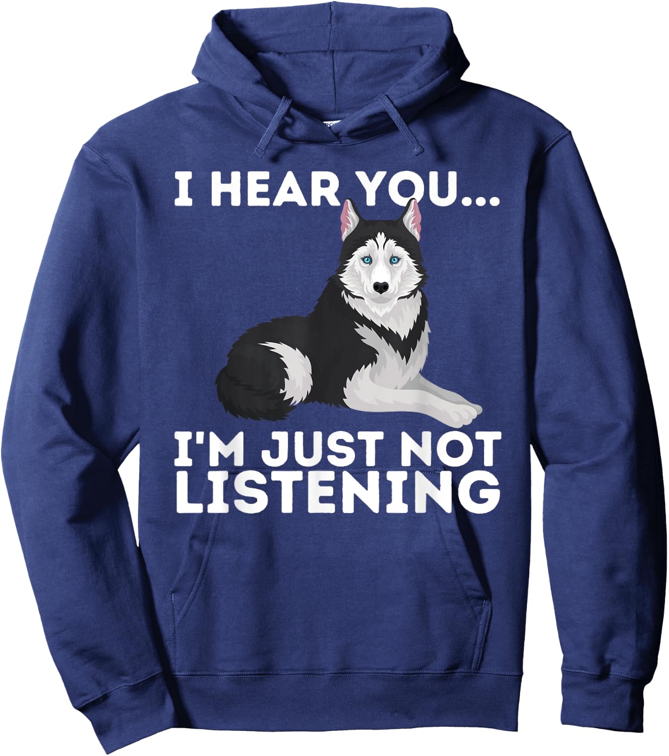 I Hear You I'm just not Listening Siberian Husky Lover Sibe Small Hoodie - Hoodie | Navy