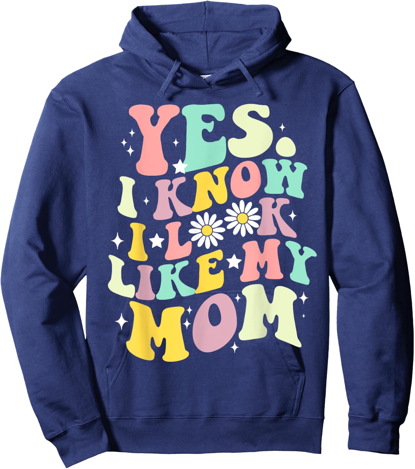 Groovy Yes I Know I Look Like My Mom Funny Daughter Toddler Hoodie - Hoodie | Navy