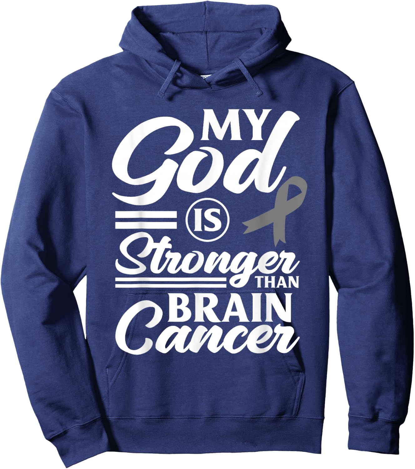My God Is Stronger Than Brain Cancer Brain Tumor Warrior Hoodie - Hoodie | Navy