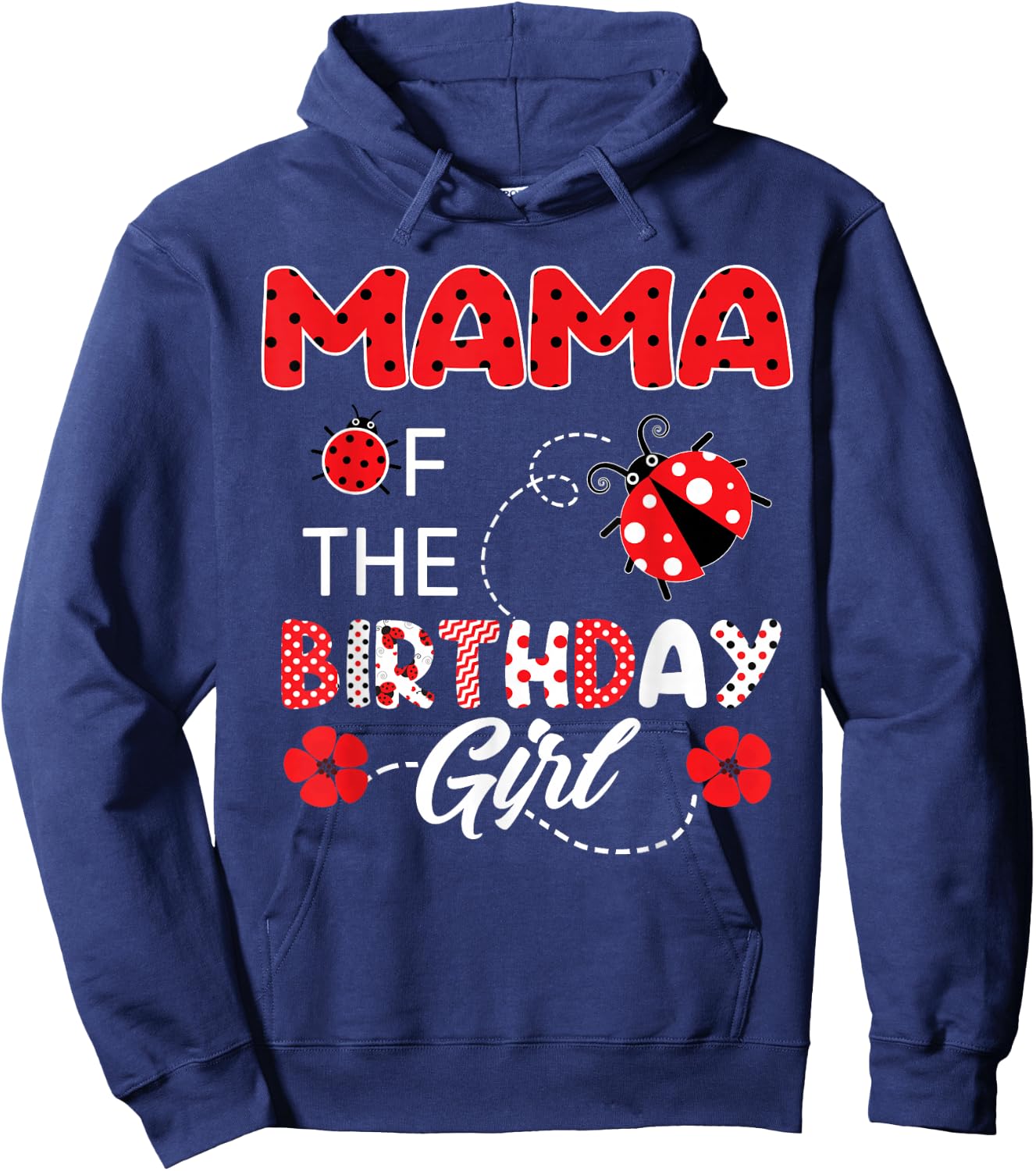 Mama Of The Birthday Girl - Family Ladybug Birthday Hoodie - Hoodie | Navy