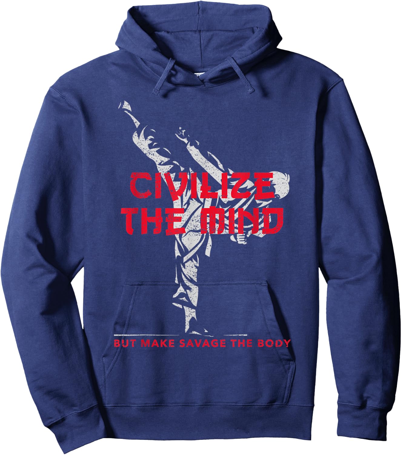 Civilize The Mind But Make Savage The Body Hoodie - Hoodie | Navy
