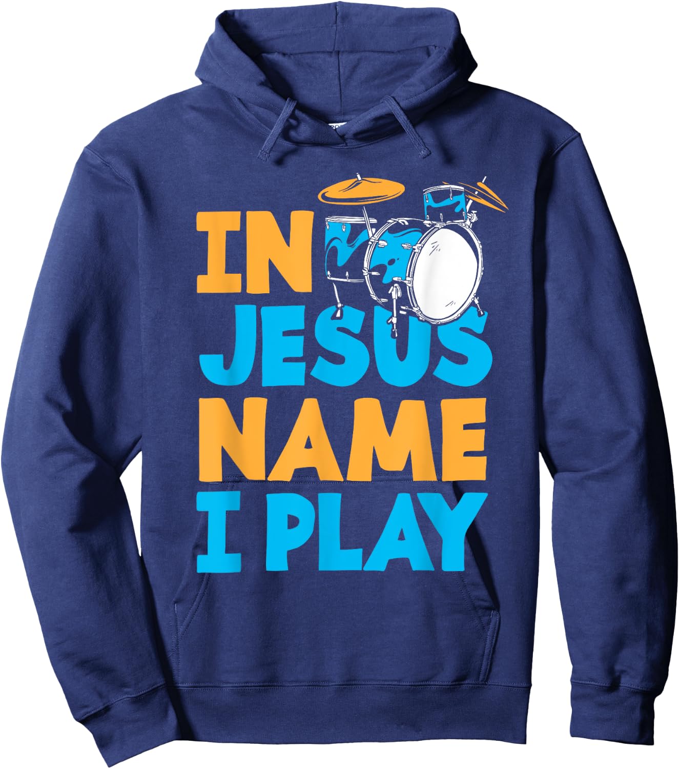 Jesus Name I Play Christian God Drumming Drummer Hoodie - Hoodie | Navy