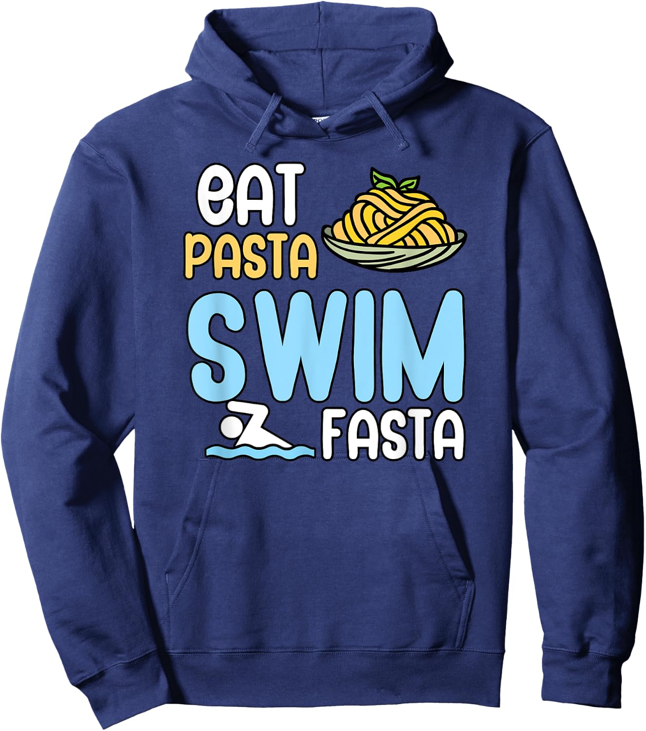 Eat pasta swim fasta Hoodie - Hoodie | Navy