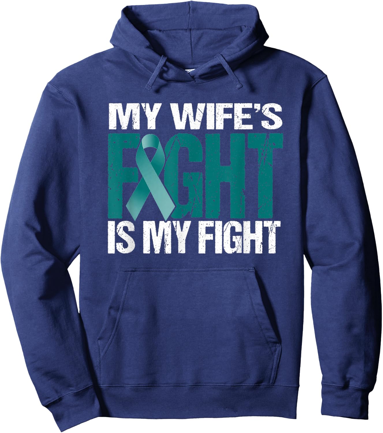 My Wife's Fight Is My Fight MG Warrior Teal Ribbon Hoodie - Hoodie | Navy