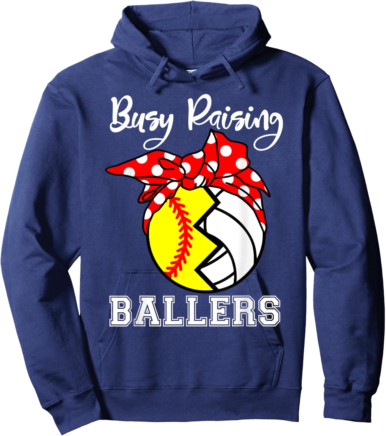 Busy Raising Ballers Funny Softball Volleyball Mom Hoodie - Hoodie | Navy