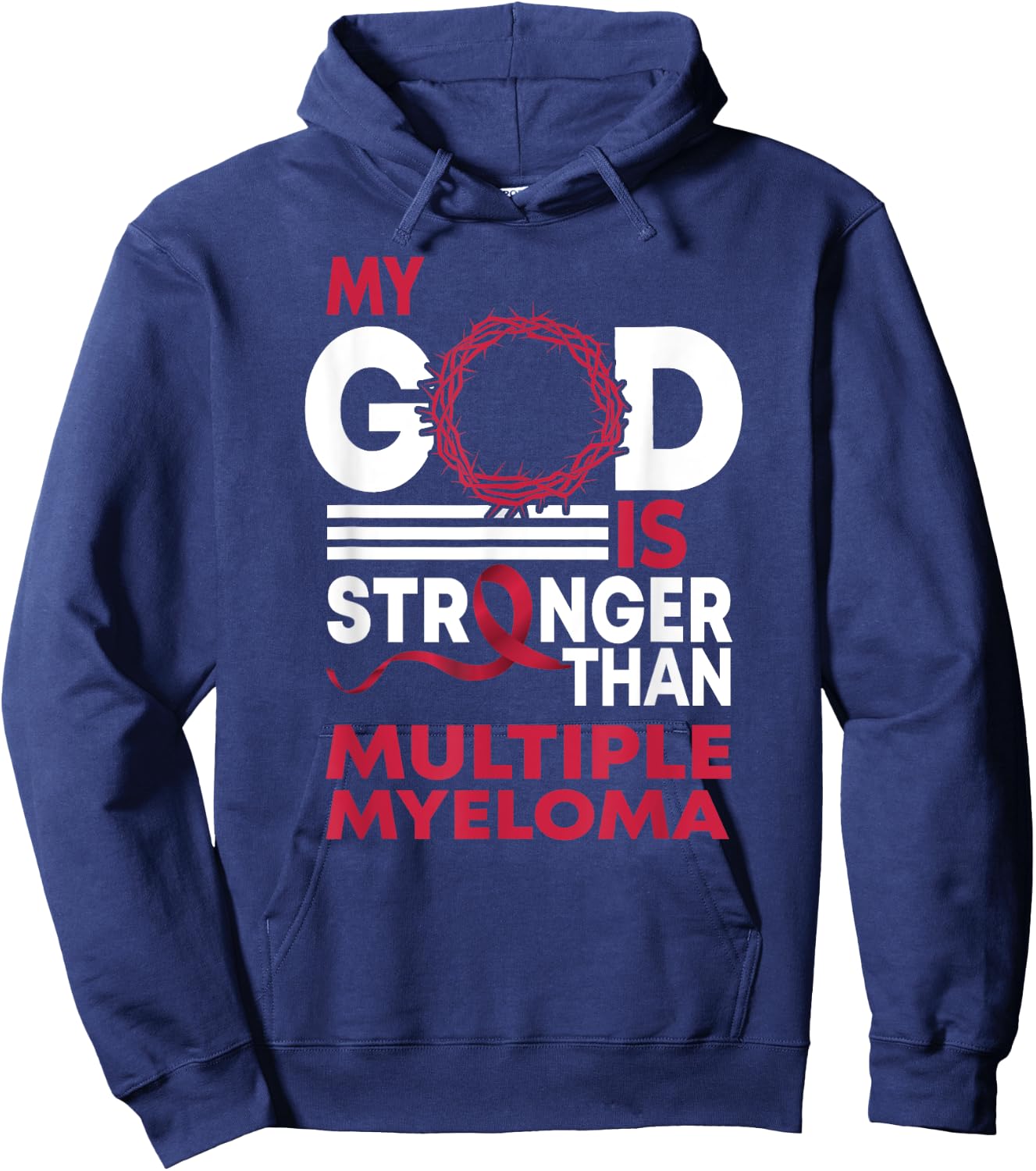 Faith My God Is Stronger Than Multiple Myeloma Awareness Hoodie - Hoodie | Navy