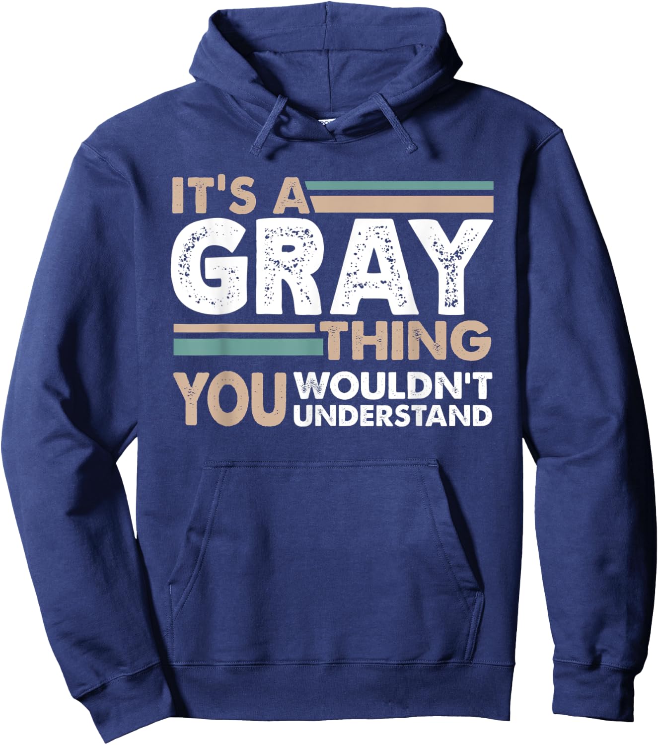It's A Gray Thing You Wouldn't Understand Family Name Hoodie - Hoodie | Navy