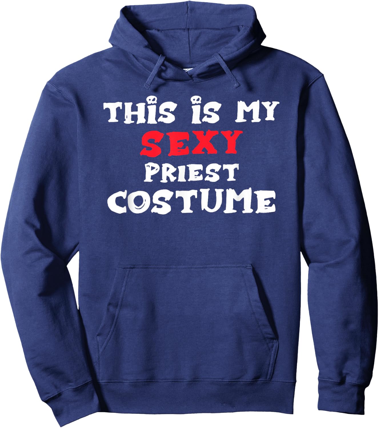 This is my Sexy PRIEST Costume Halloween Costume PRIESTS Hoodie - Hoodie | Navy