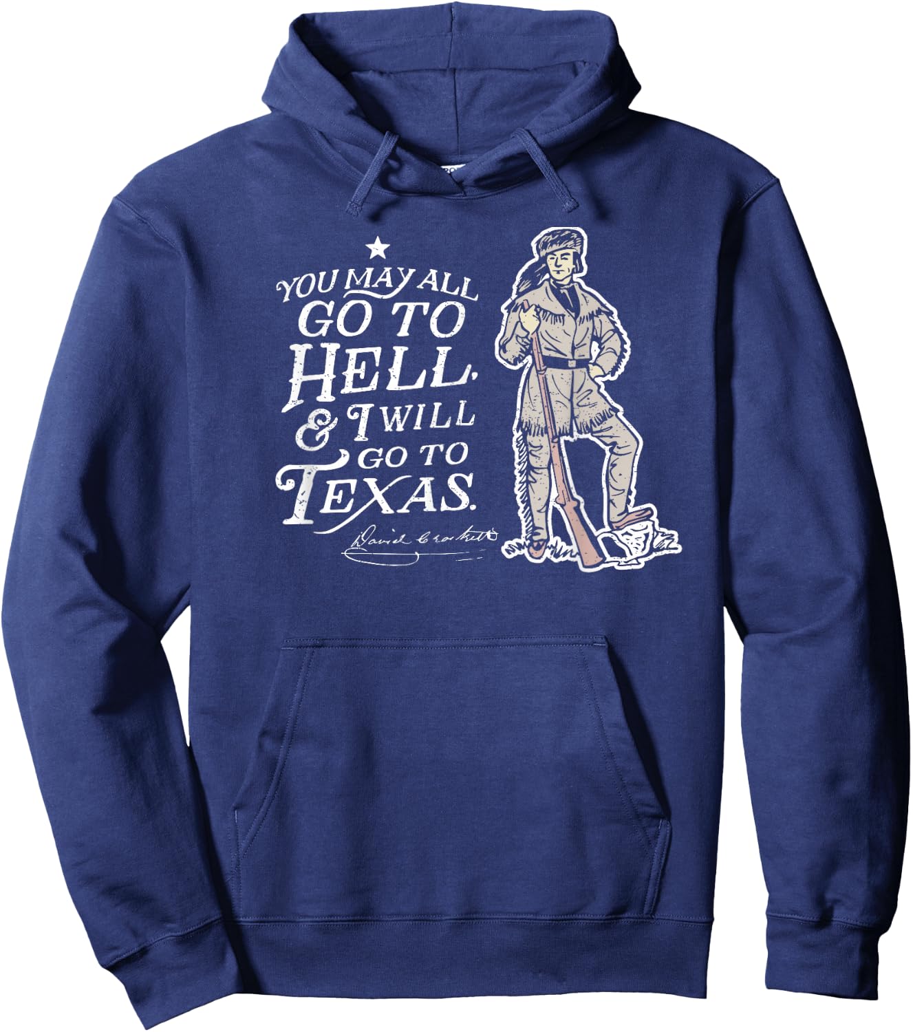 Davy Crockett Texas Alamo May Go to Hell Vintage Souvenir Hoodie - Hoodie | Navy