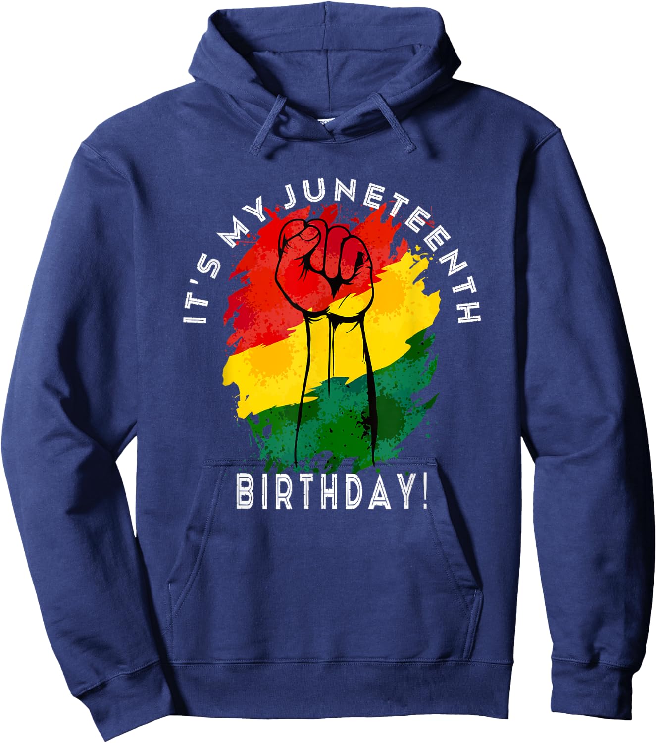 It's My Juneteenth Birthday! June 19th Party Decoration Hoodie - Hoodie | Navy