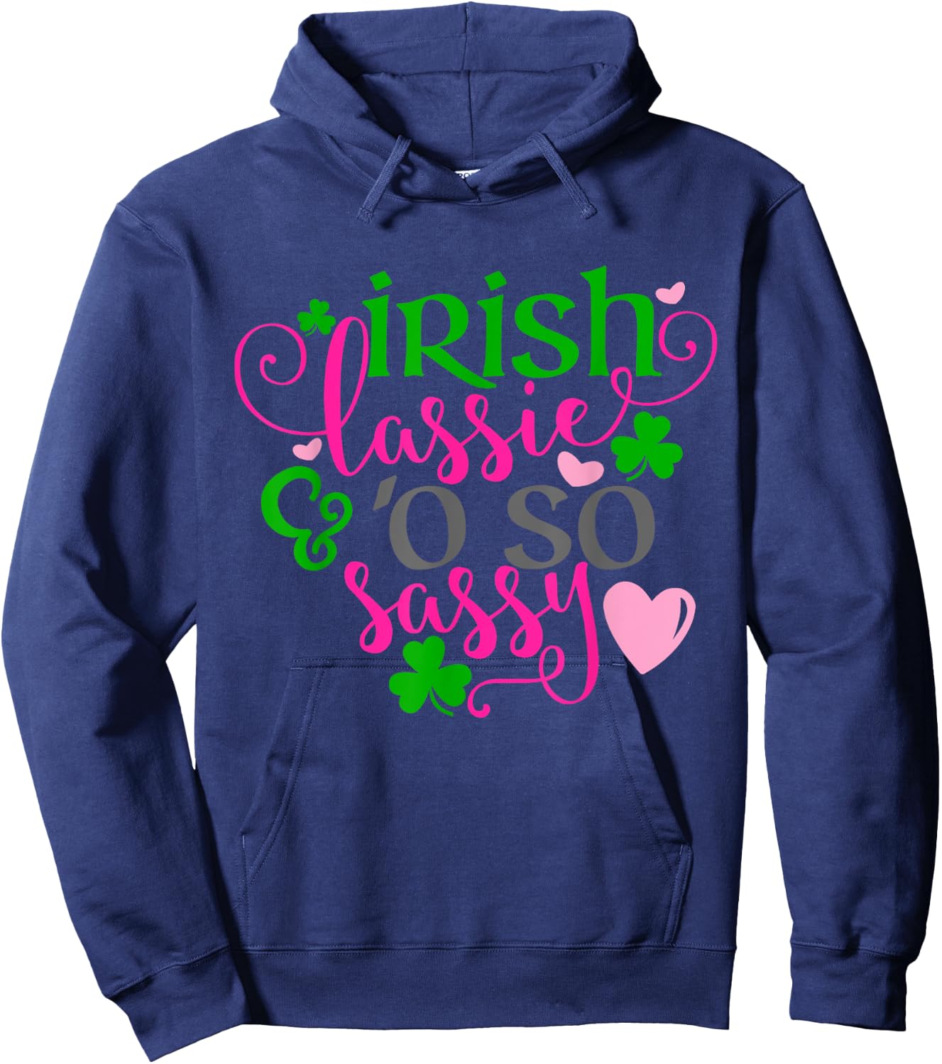 Girls St Patricks Day Shamrock Irish Lassie Oh So Sassy Kids Hoodie - Hoodie | Navy