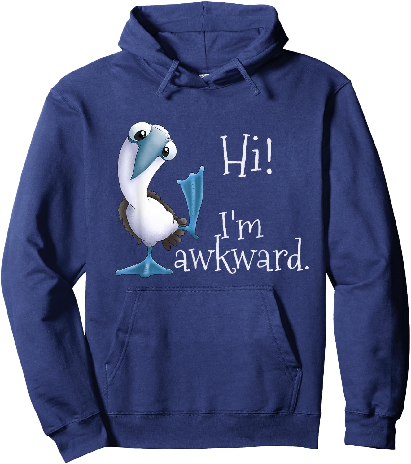 Hi! I’m Awkward - Funny Blue-Footed Booby Galapagos Bird Hoodie - Hoodie | Navy