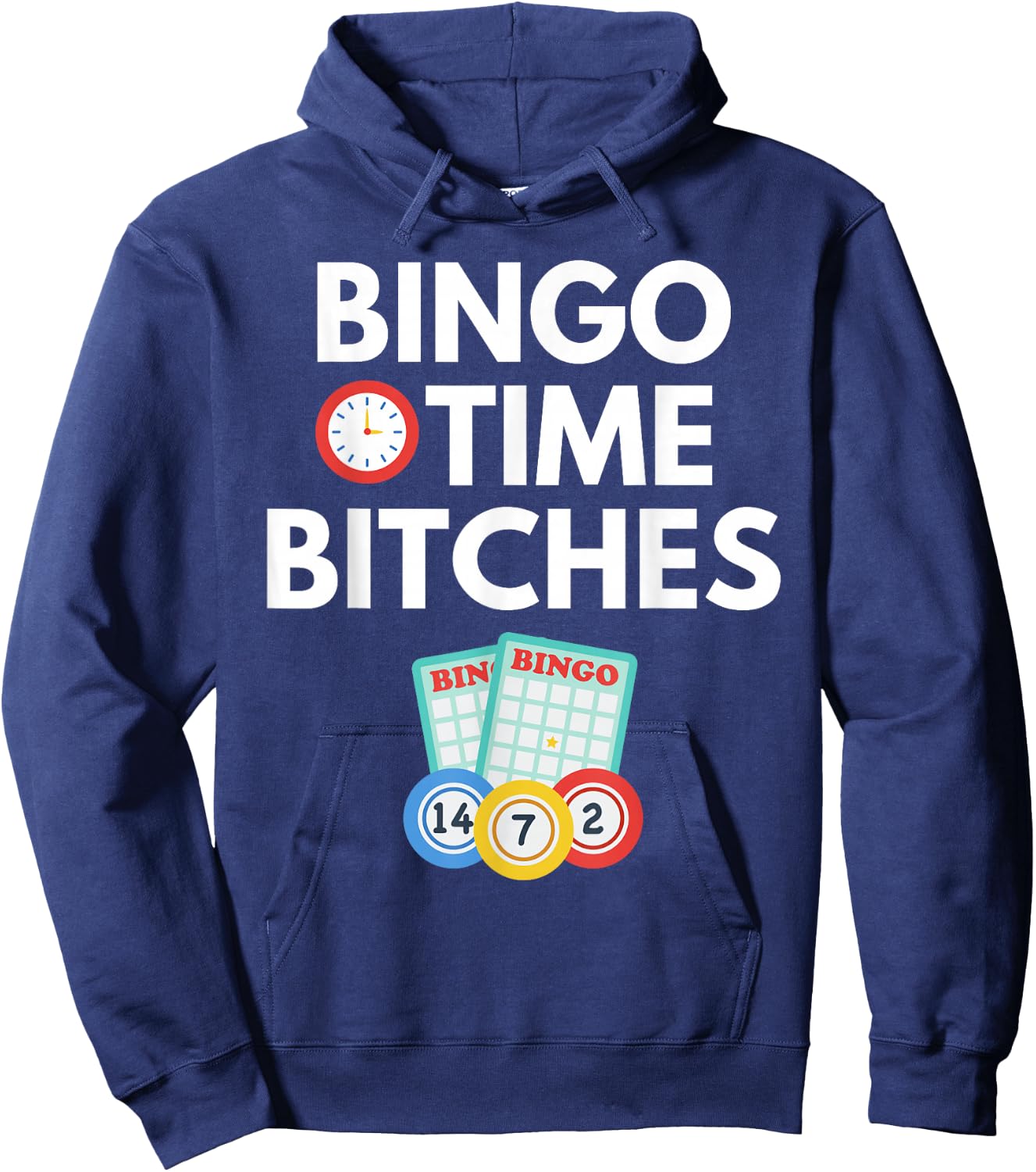 Bingo Time Bitches Funny Bingo Player Game Lover Gift Humor Small Hoodie - Hoodie | Navy
