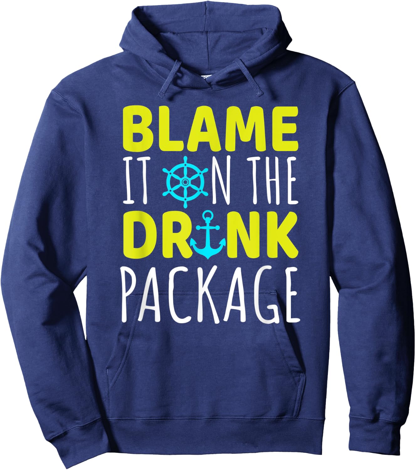 Blame It On The Drink Package Funny Cruise Hoodie - Hoodie | Navy