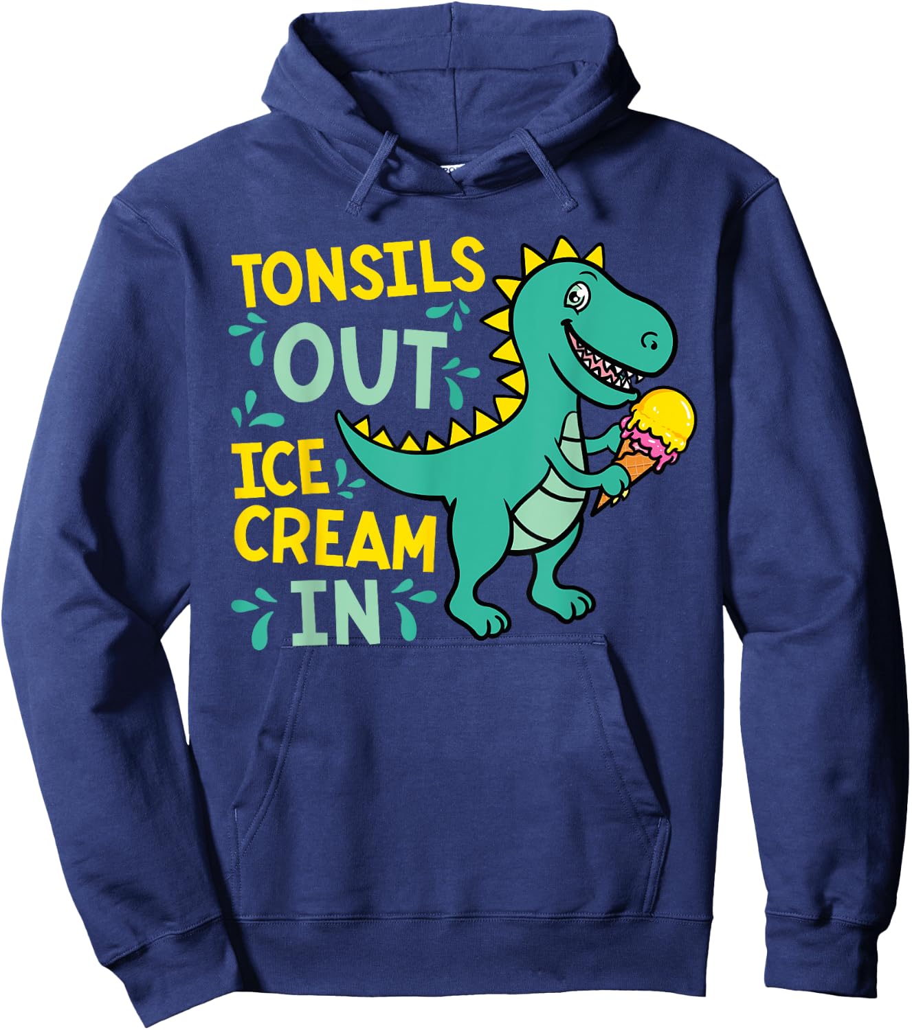 Tonsils Out Ice Cream In Dino Tonsillectomy Tonsil Removal Hoodie - Hoodie | Navy