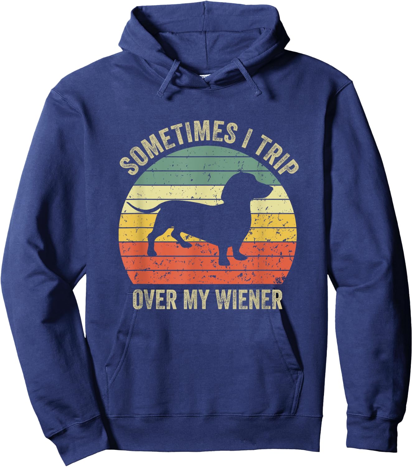 Sometimes I Trip Over My Wiener Dog Funny Dachshund Mama Women Hoodie - Hoodie | Navy