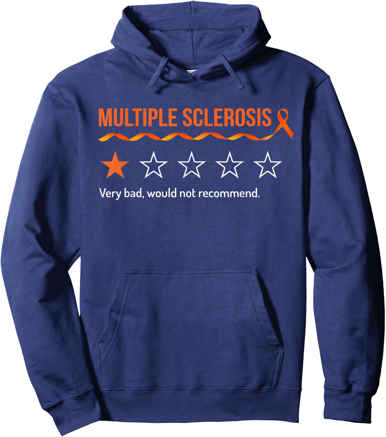 Multiple Sclerosis MS Review Very Bad Would Not Recommend Hoodie - Hoodie | Navy