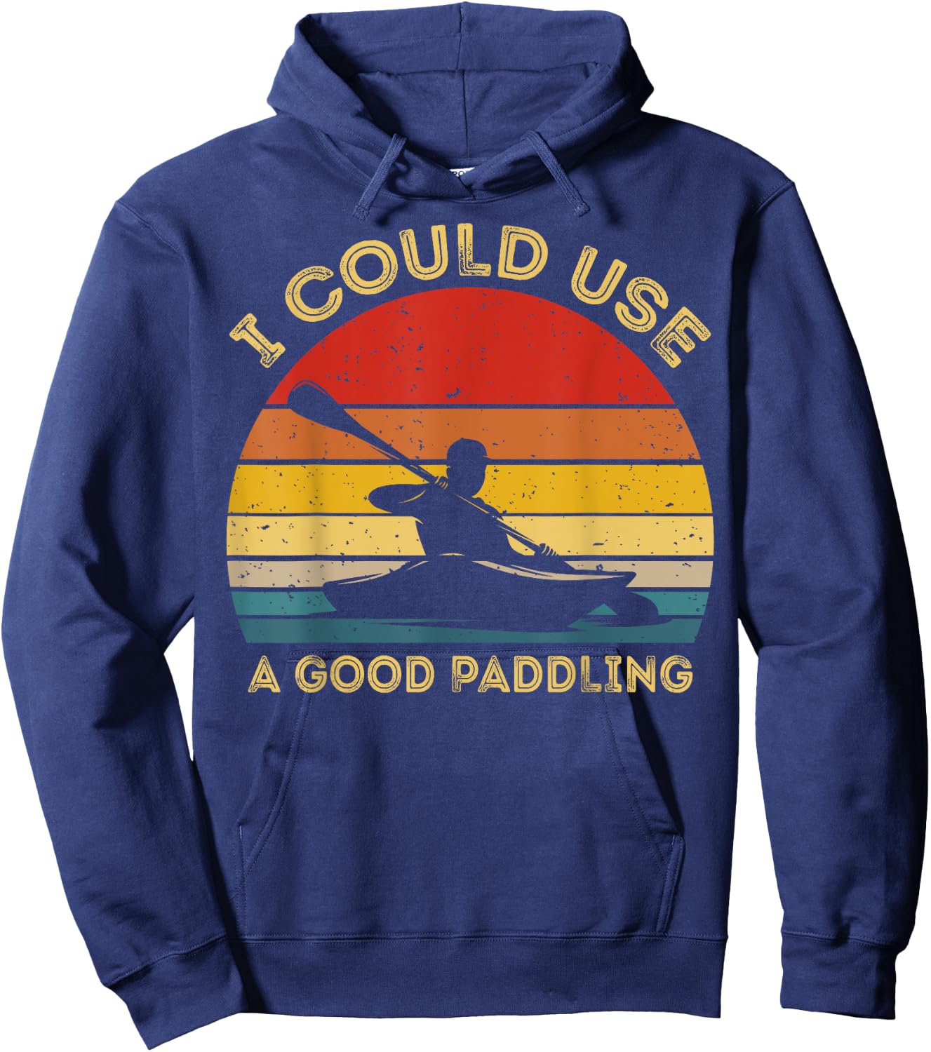 I Could Use A Good Paddling Cool Canoe Boating Gifts Kayaks Hoodie - Hoodie | Navy