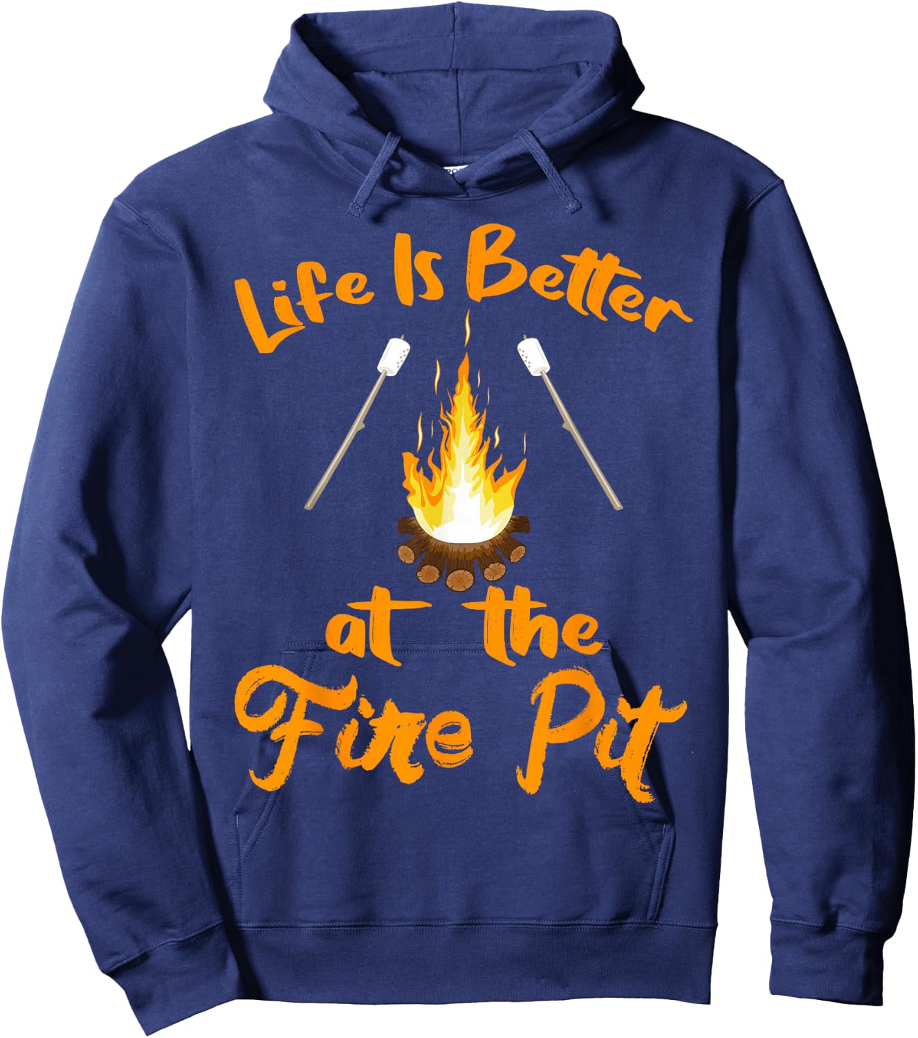 Life is Better at The Fire Pit - Funny Camping Outdoor Gifts Hoodie - Hoodie | Navy
