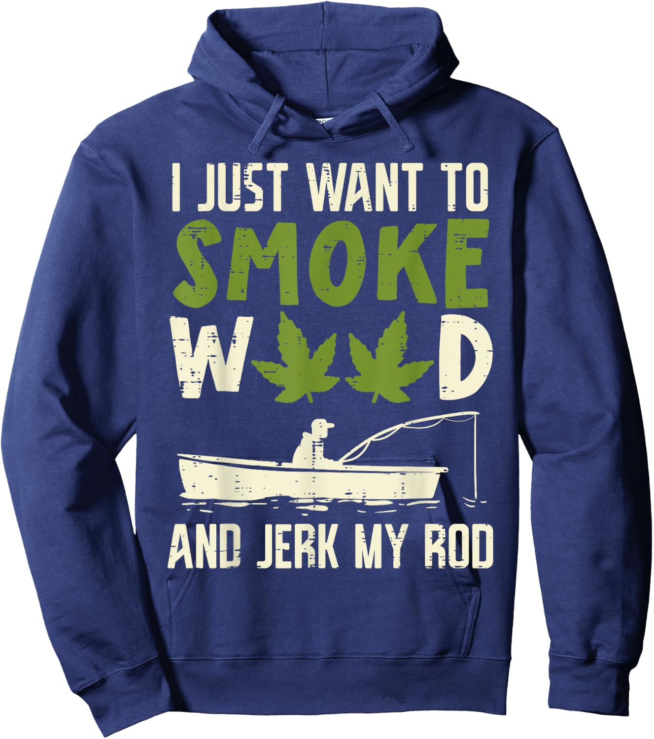 Smoke Weed And Jerk My Rod Fishing Cannabis 420 Stoner Dad Hoodie - Hoodie | Navy