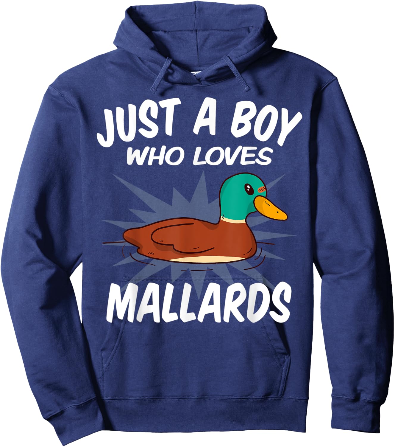 Just A Boy Who Loves Mallard Ducks – Funny Mallard Duck Hoodie - Hoodie | Navy