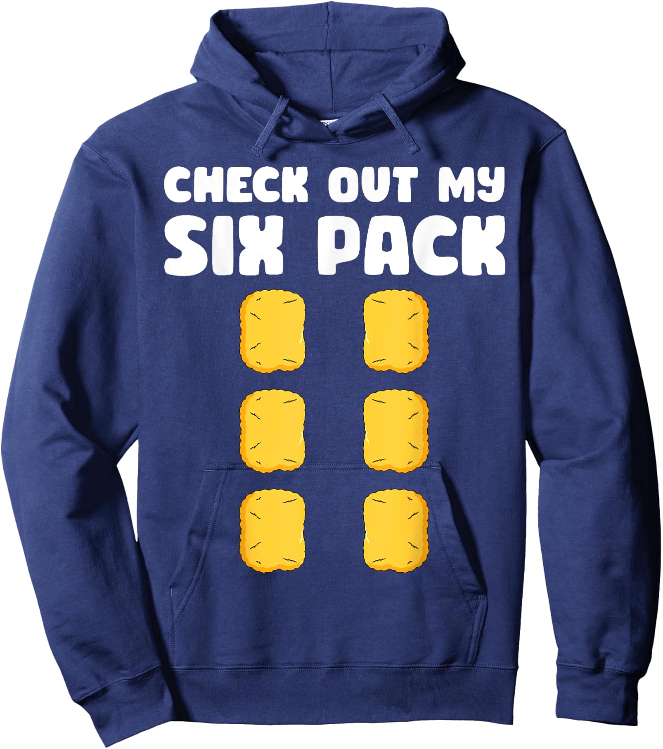 Checkout My Six Pack Funny Chicken Nugget Saying Hoodie - Hoodie | Navy