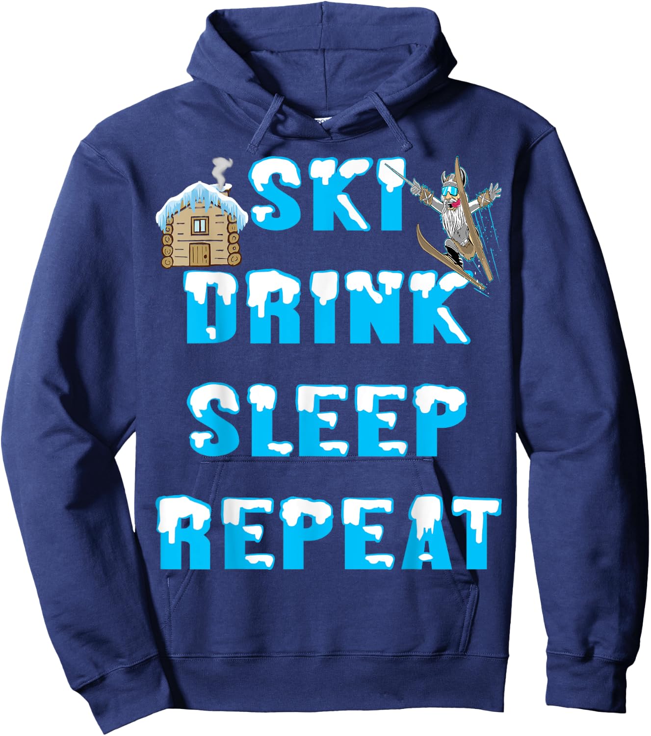 Eat Sleep Ski Drink Repeat Snow Winter Sports Apres Skiing Hoodie - Hoodie | Navy
