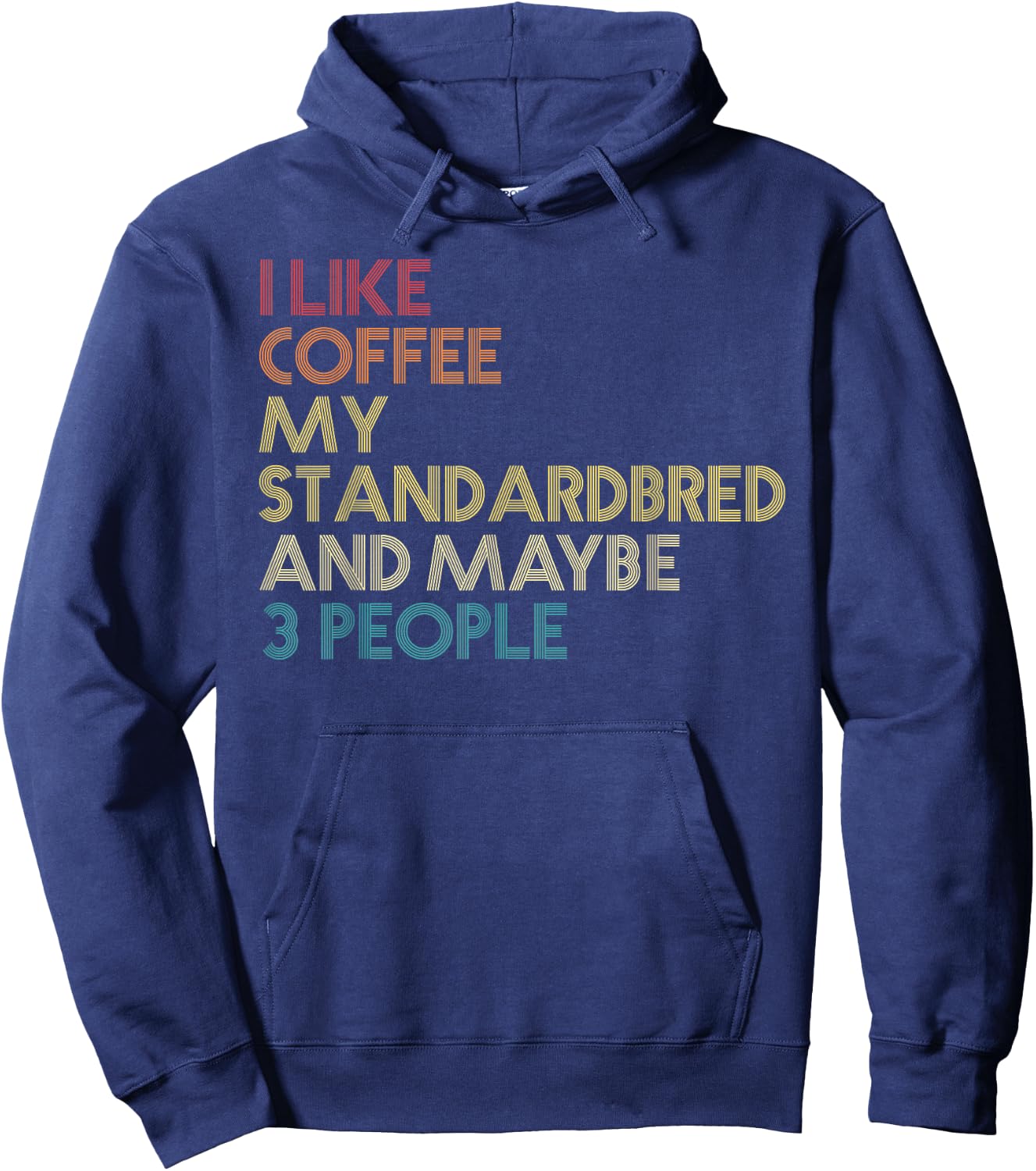 Standardbred Horse Owner Gift Coffee Quote Vintage Retro Hoodie - Hoodie | Navy