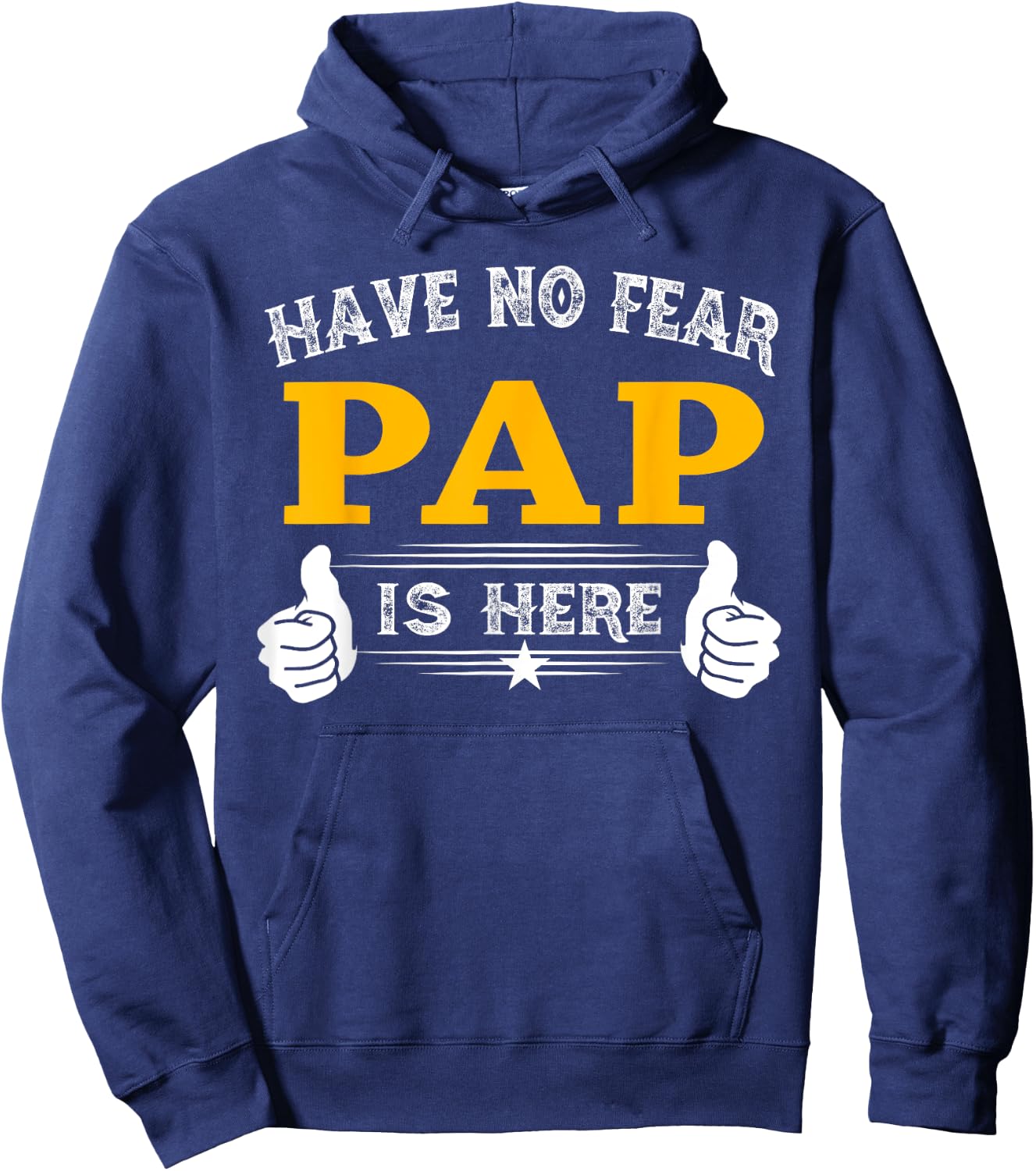 Pap Gifts Have No Fear Pap Is Here Funny Grandpa Hoodie - Hoodie | Navy