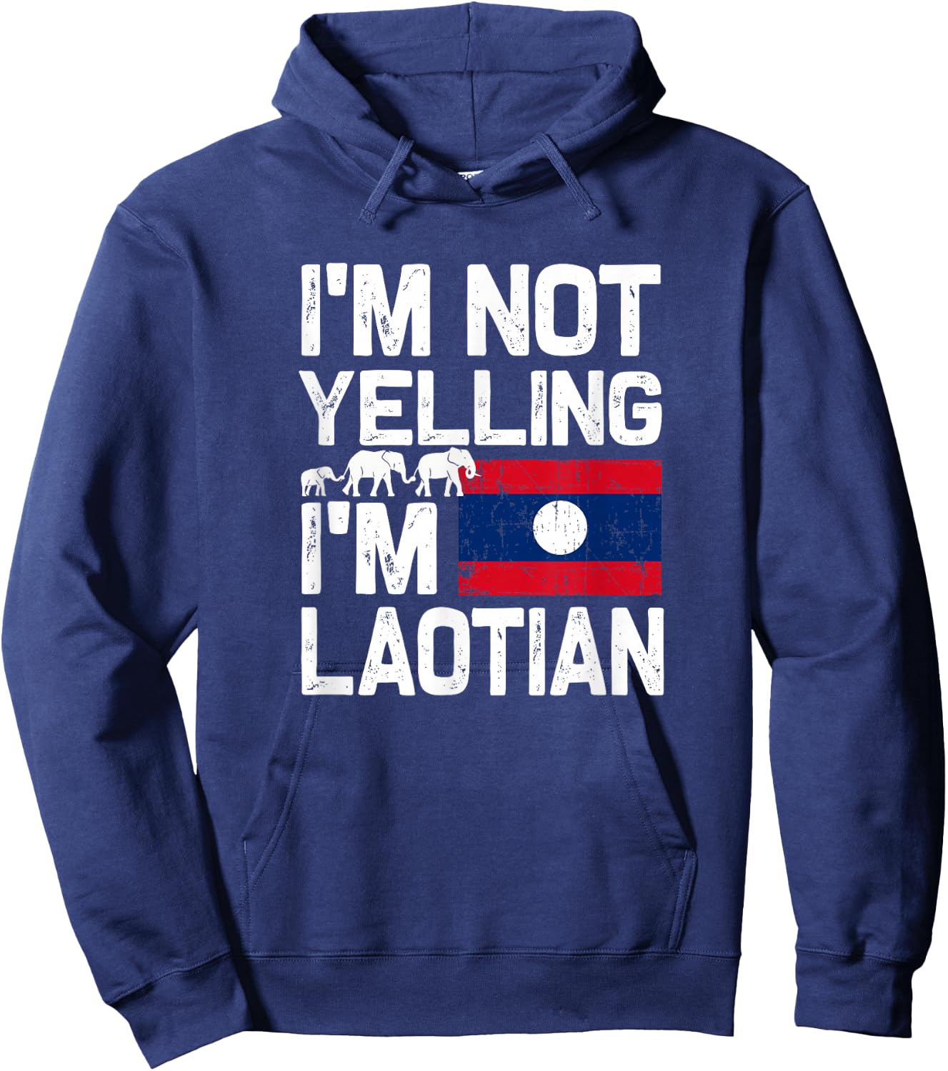 I'm not yelling I'm Laotian | Funny Laos Thai Sabaidee gift Hoodie - Hoodie | Navy