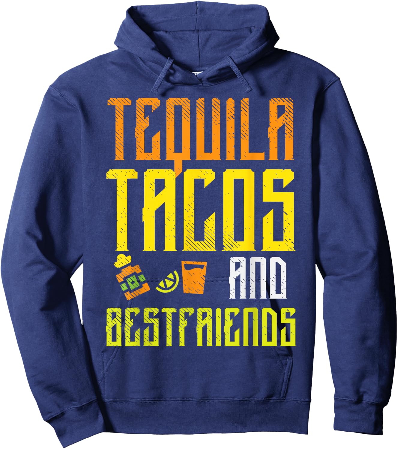 Tequila Tacos Bestfriends Funny Cinco De Mayo Drinking Team Hoodie - Hoodie | Navy