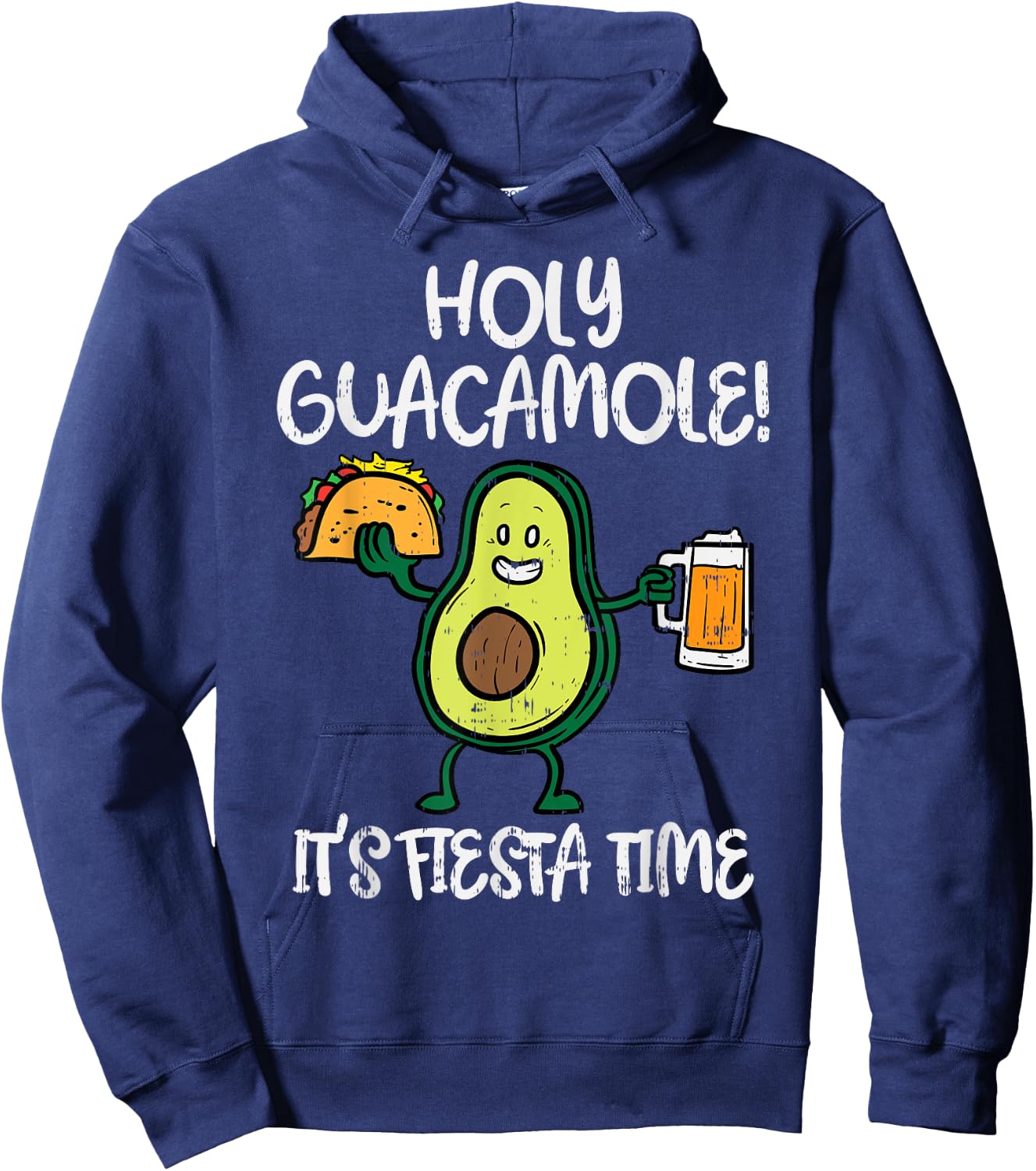 Holy Guacamole Fiesta Avocado Beer Taco Cinco De Mayo Hoodie - Hoodie | Navy