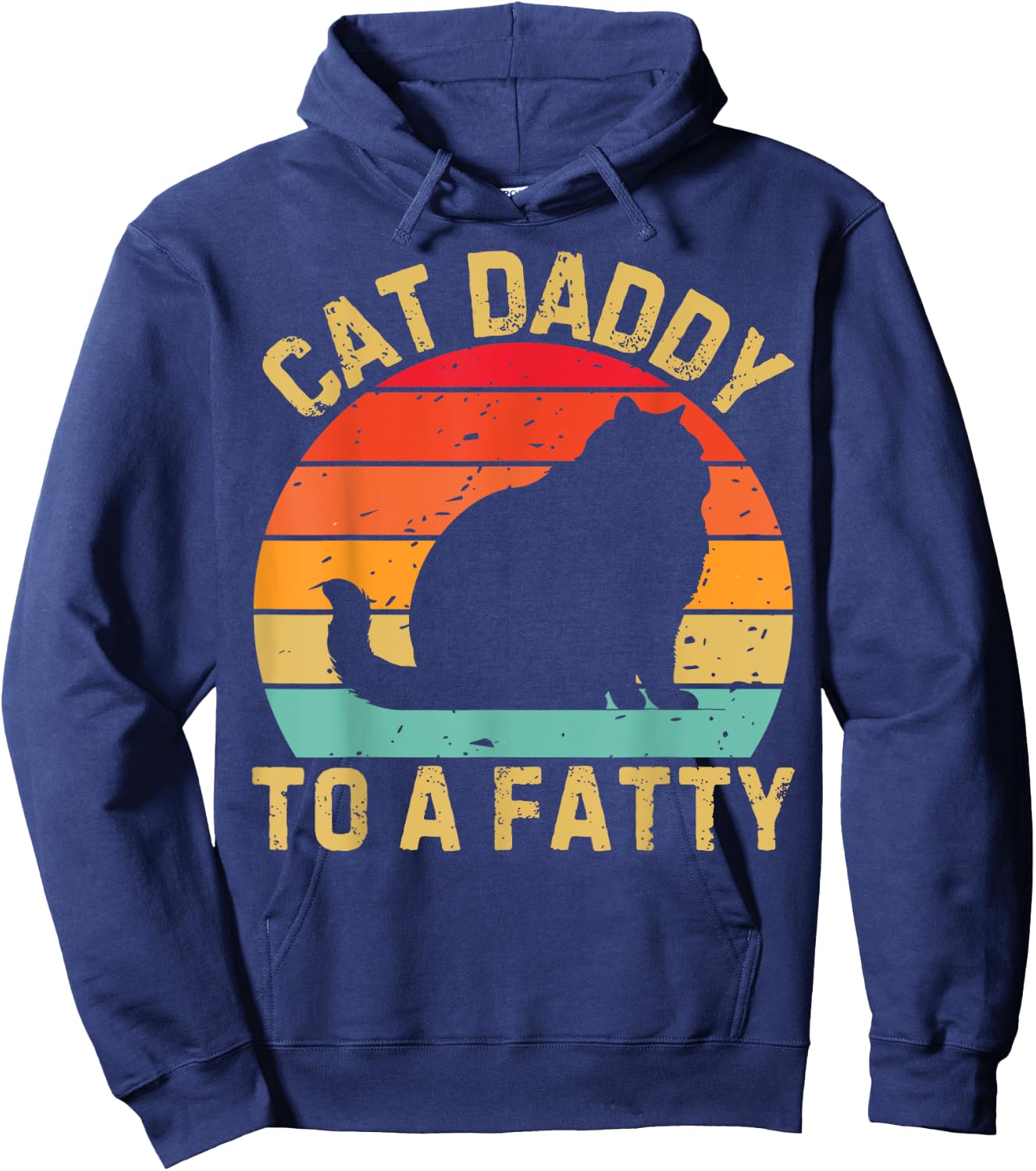 Cat Daddy To A Fatty Cat Dad Cat Lover Pet Owner Fathers Day Hoodie - Hoodie | Navy