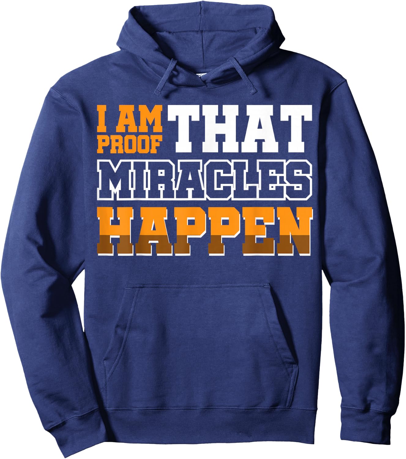 I Am Proof That Miracles Happen Hoodie - Hoodie | Navy