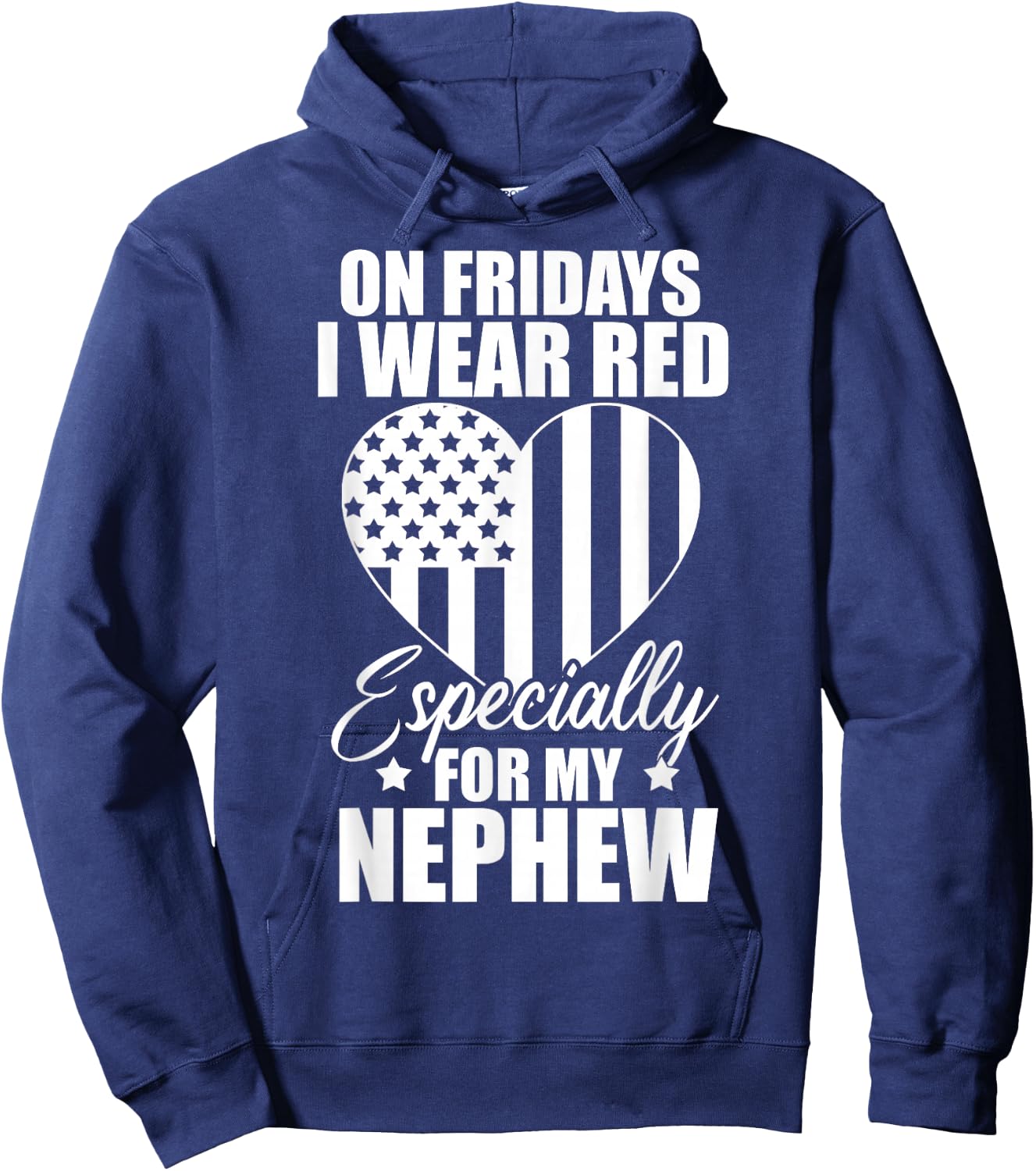 I Wear Red For My Nephew Remember Everyone Deployed USA Flag Hoodie - Hoodie | Navy