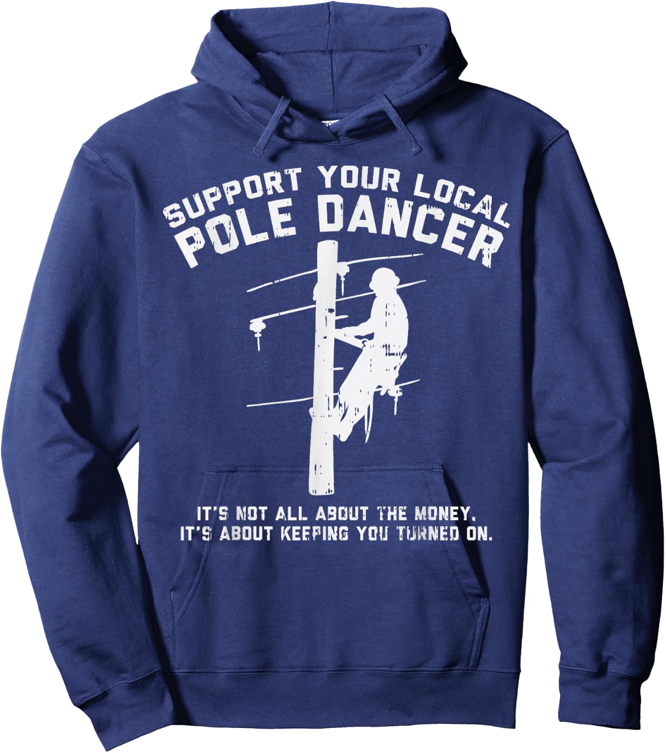 Support Local Pole Dancer Funny Electrician Lineman Gift Small Hoodie - Hoodie | Navy