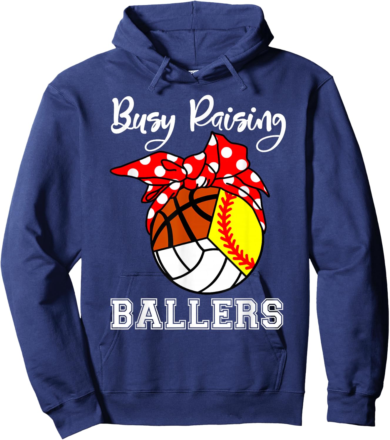 Busy Raising Ballers Softball Volleyball Basketball Mom Hoodie - Hoodie | Navy
