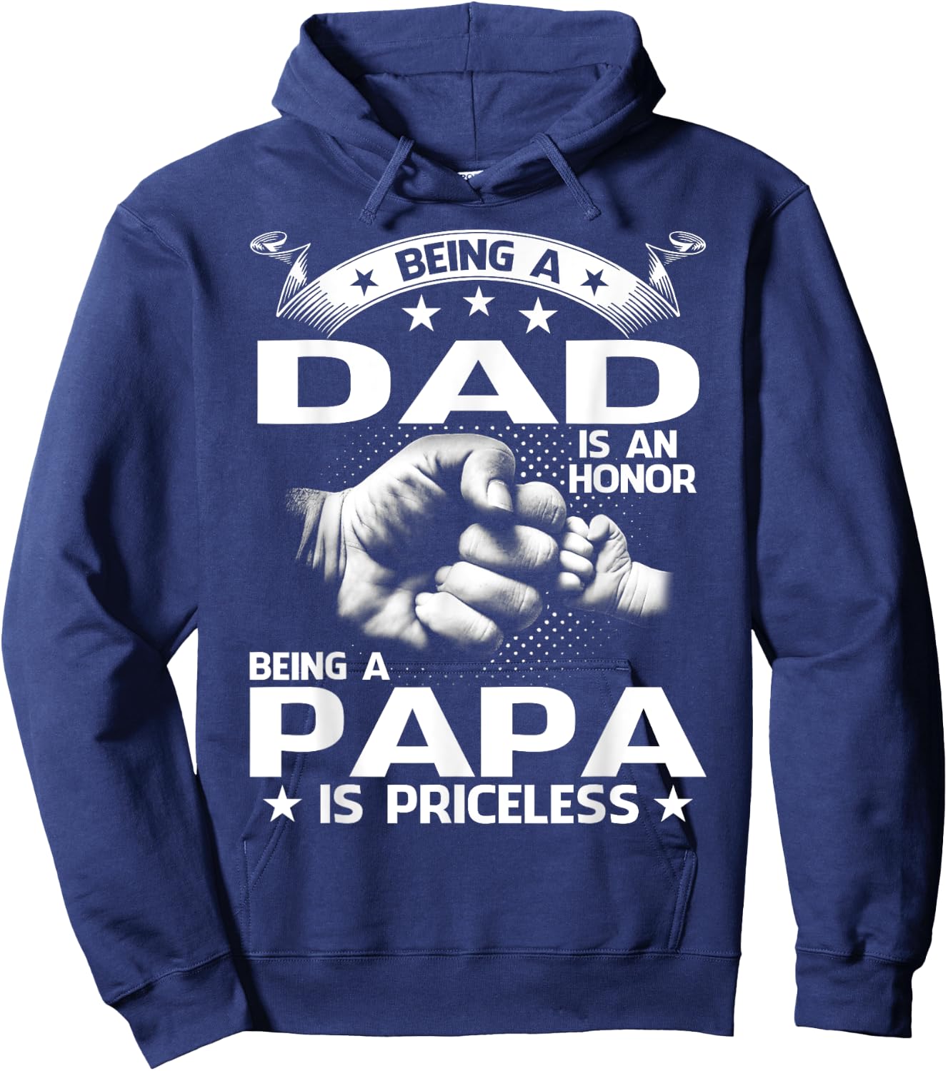 Being A Dad Is An Honor Being A Papa Is Priceless Hoodie - Hoodie | Navy