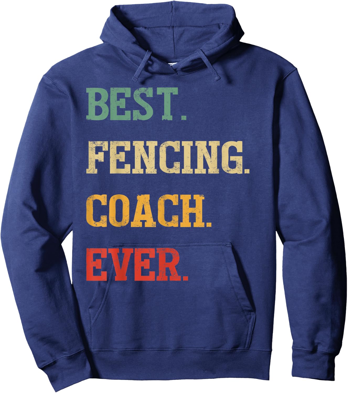 Funny Fencing Coach Gift | Best Fencing Coach Ever Hoodie - Hoodie | Navy