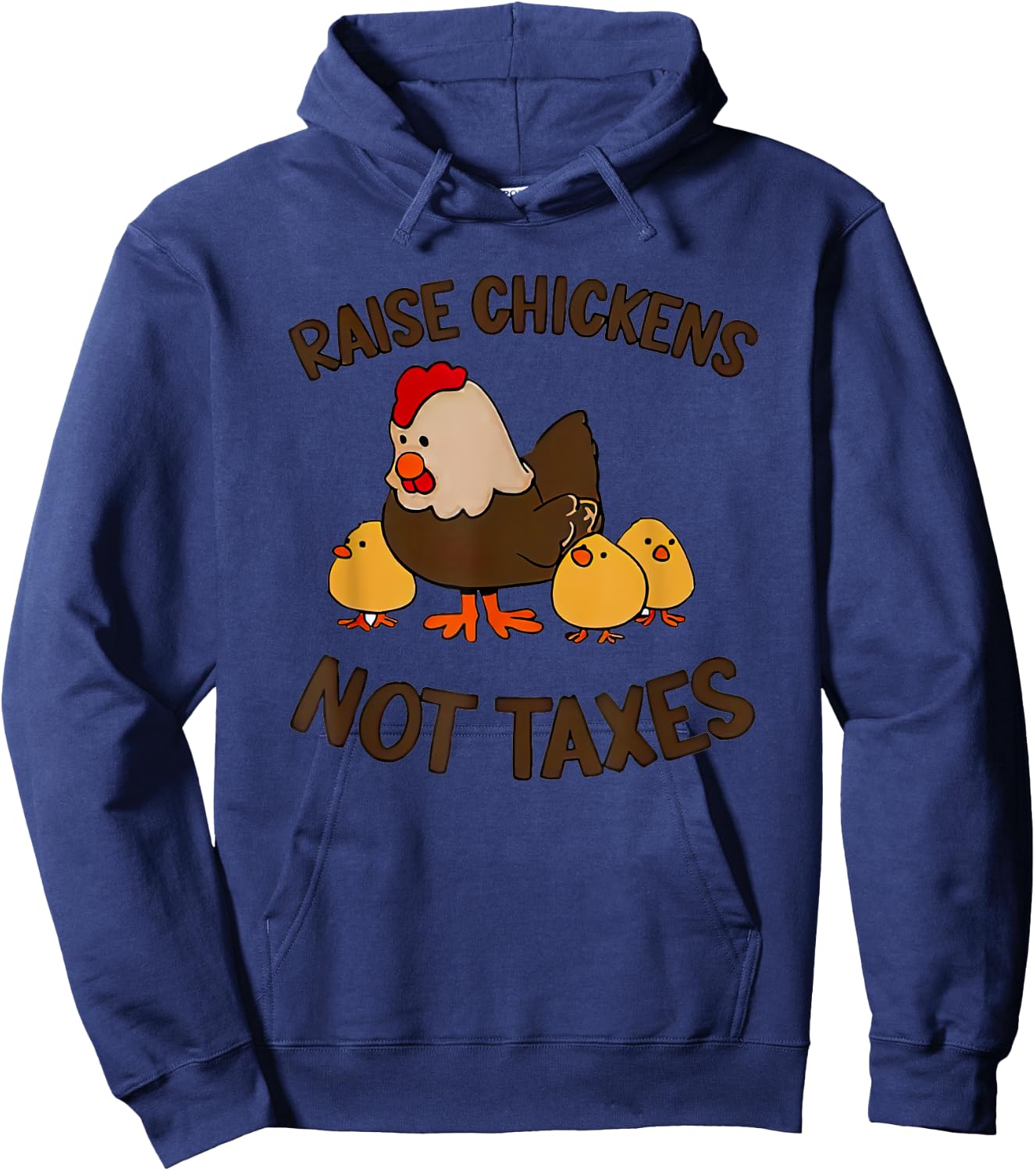Raise Chickens Not Taxes Hoodie - Hoodie | Navy