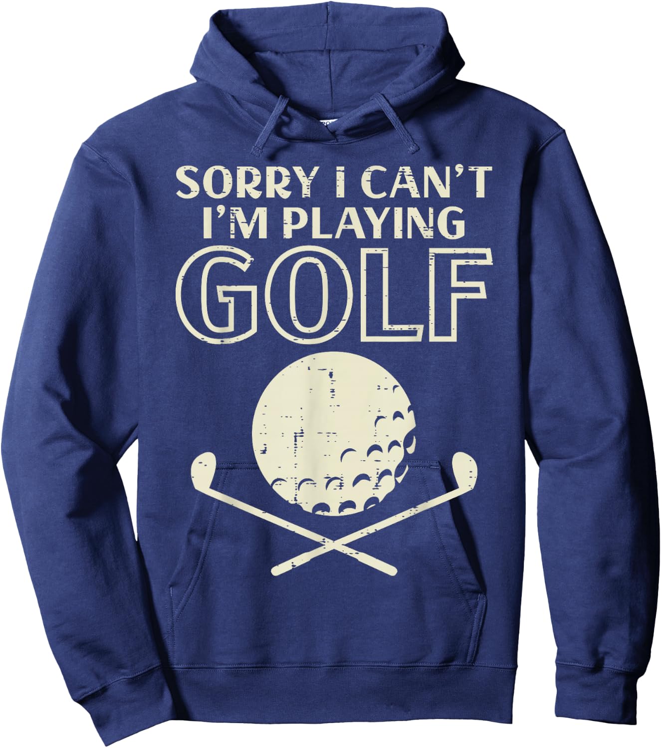 Sorry I Cant Im Playing Golf Funny Golfing Golfer Player Men Hoodie - Hoodie | Navy