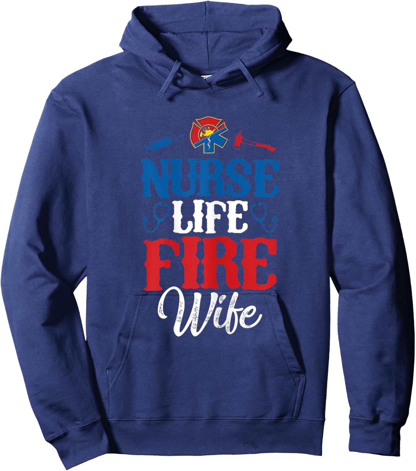 Nurse Life Fire Wife Shirt Nursing Firefighter Spouse Gift Hoodie - Hoodie | Navy