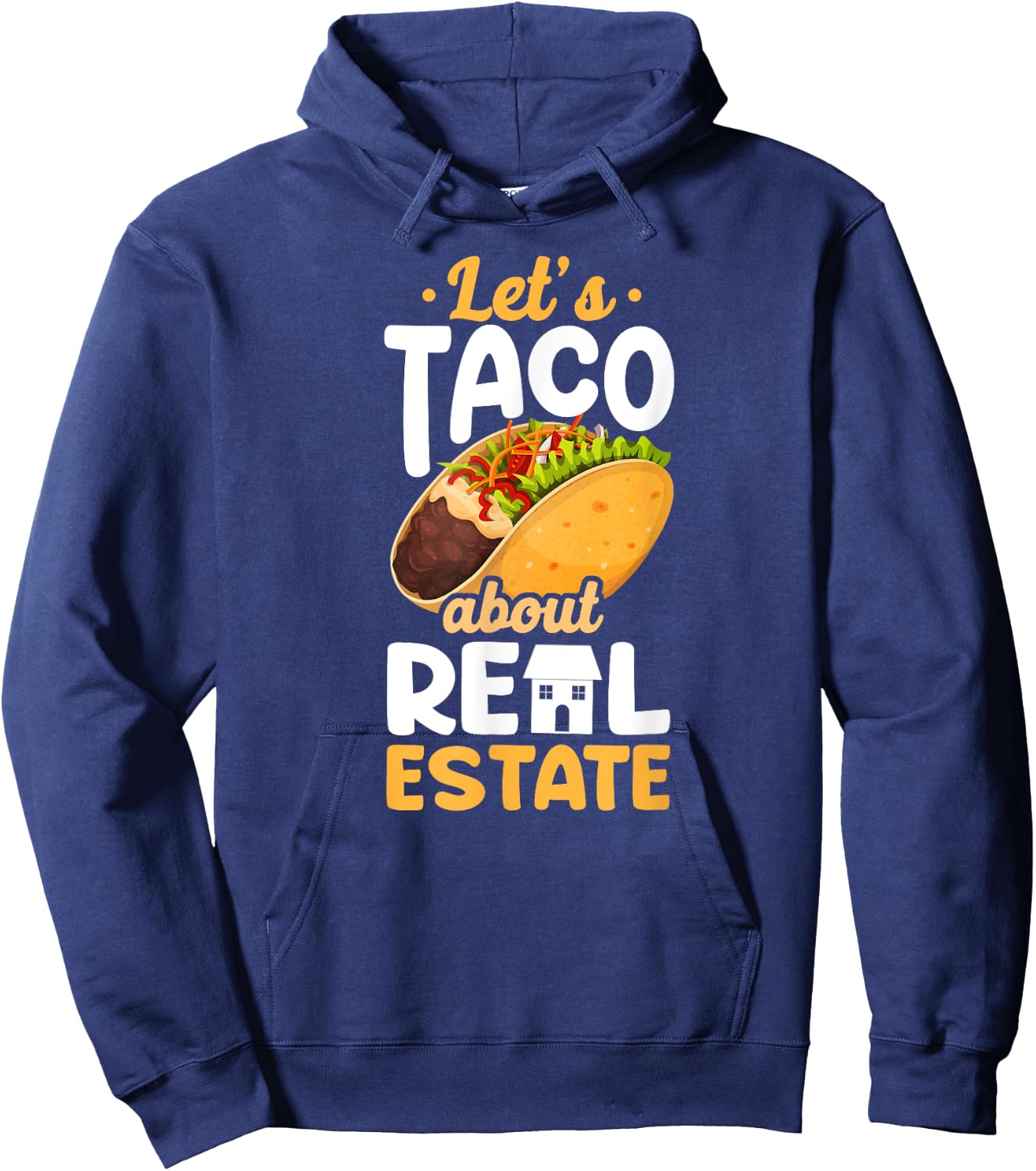 Realtor Lets Taco About Real Estate Hoodie - Hoodie | Navy