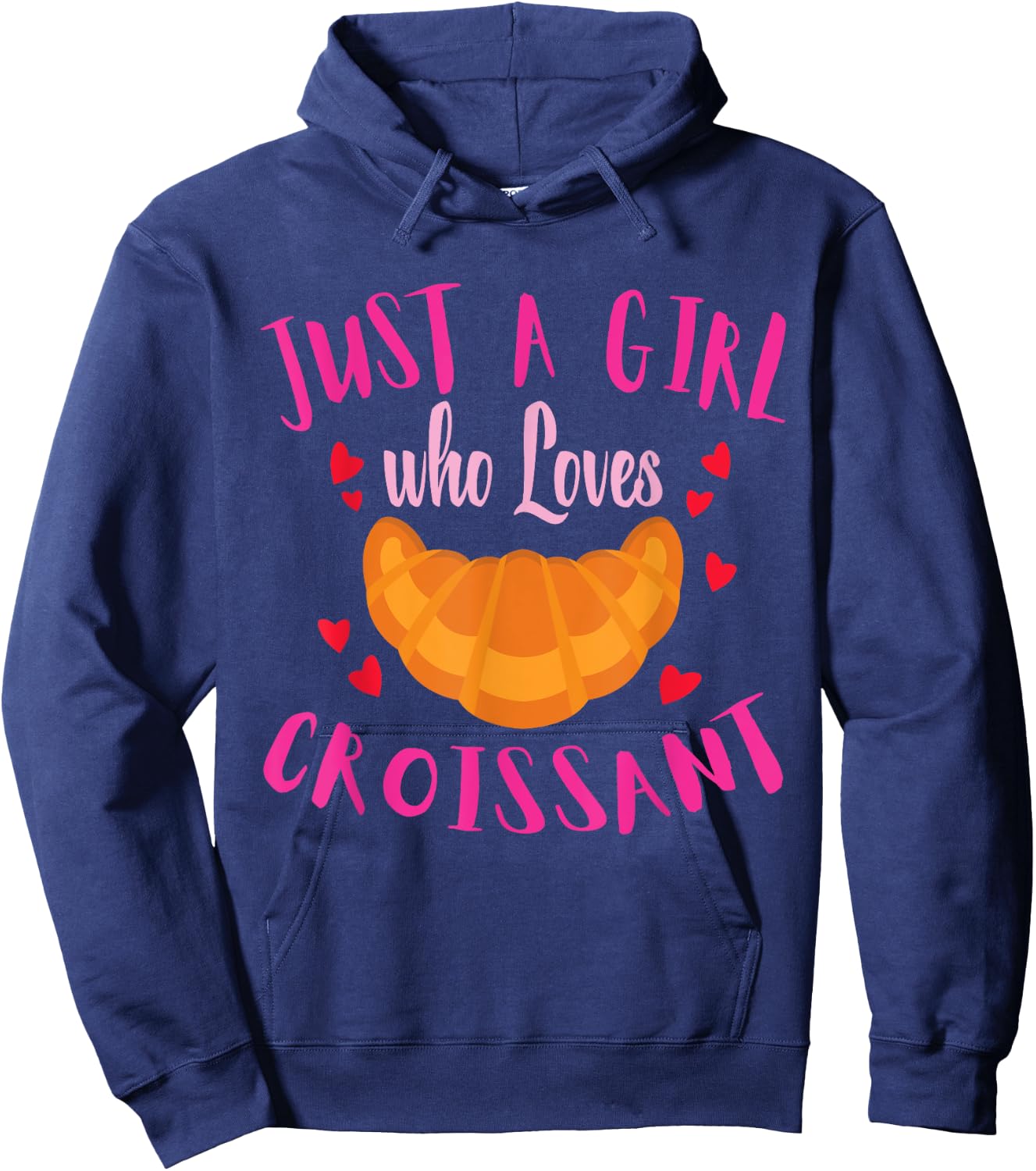 Just a Girl Who Loves Croissant Funny Food Shirt For Girls Hoodie - Hoodie | Navy