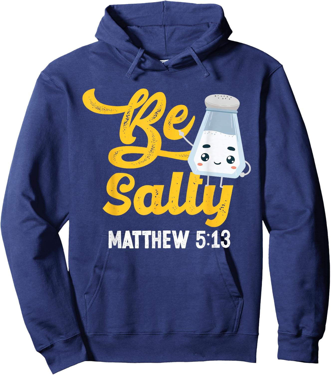 Christian Bible Verse Be Salty Matthew 5:13 Hoodie - Hoodie | Navy