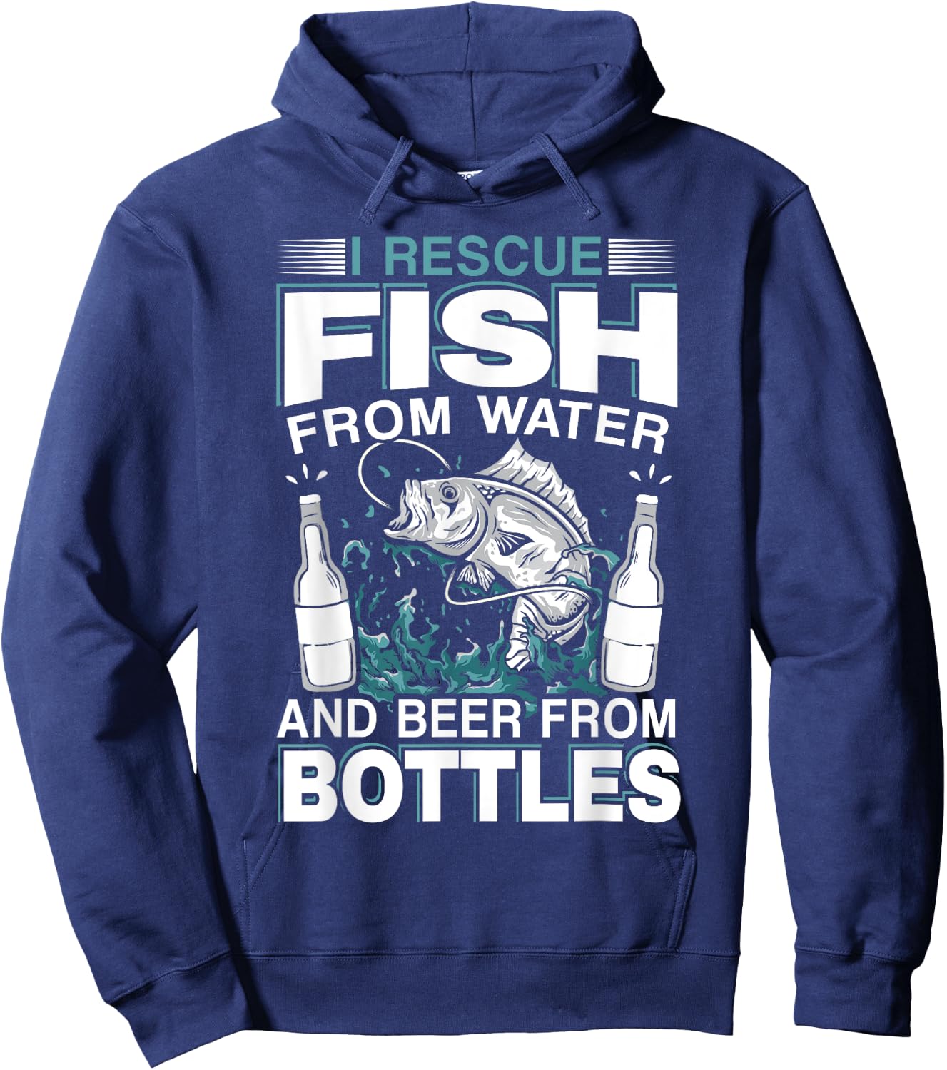 I Rescue Fish From Water And Beer From Bottles Fisherman Hoodie - Hoodie | Navy