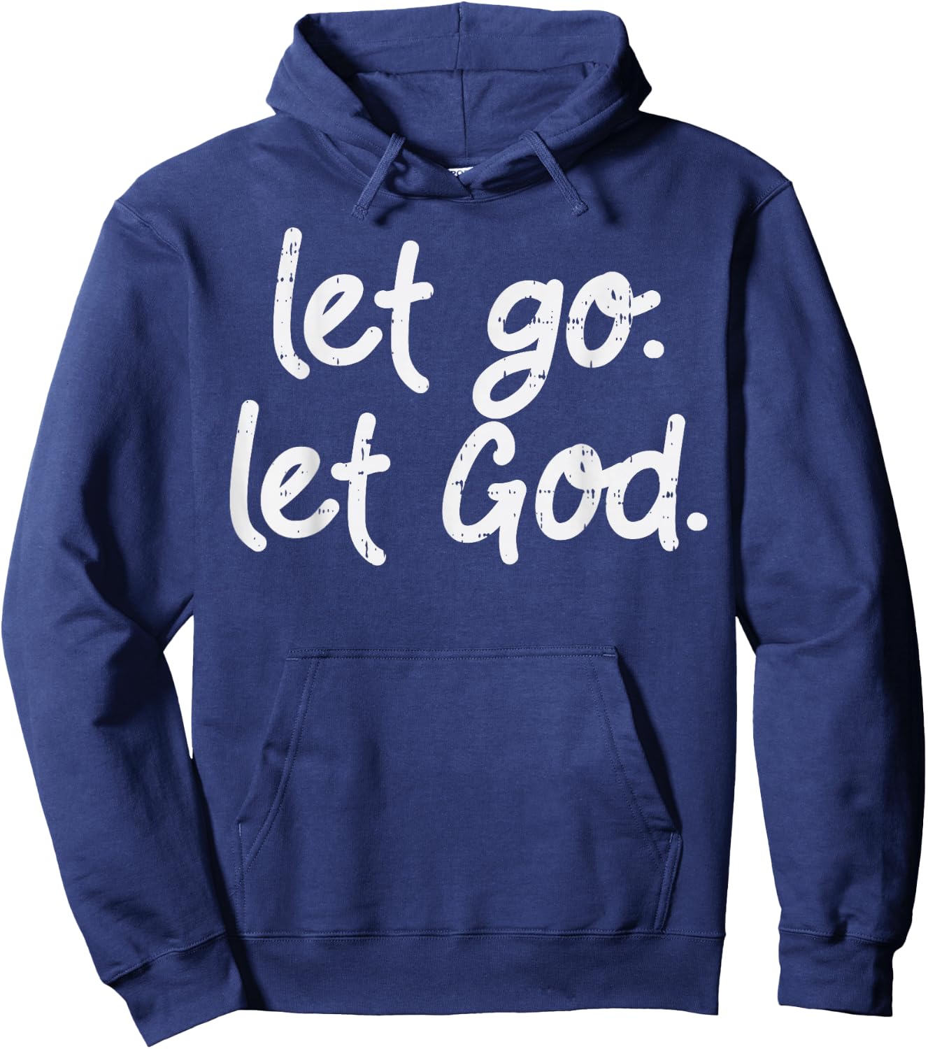 Let Go Let God Jesus Faith Quote Religious Christian Gift Hoodie - Hoodie | Navy
