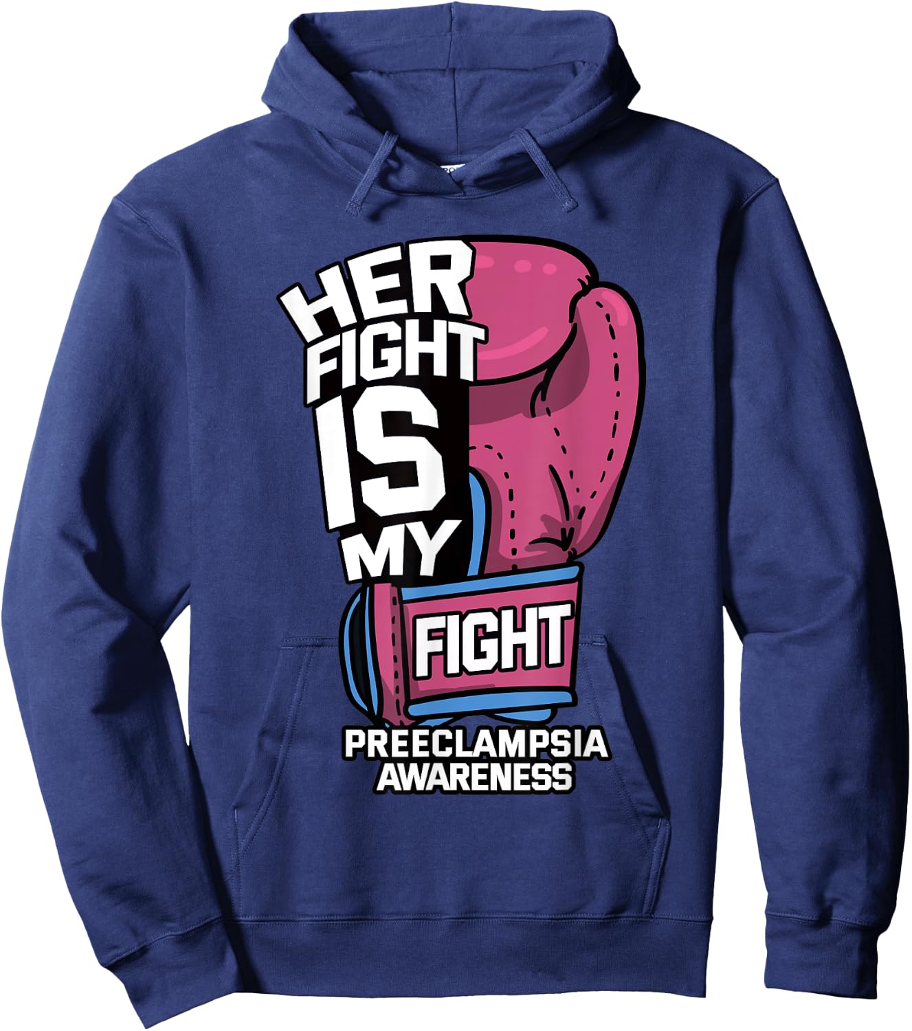 Her Fight Is My Fight Preeclampsia Toxaemia PET Survivor Hoodie - Hoodie | Navy