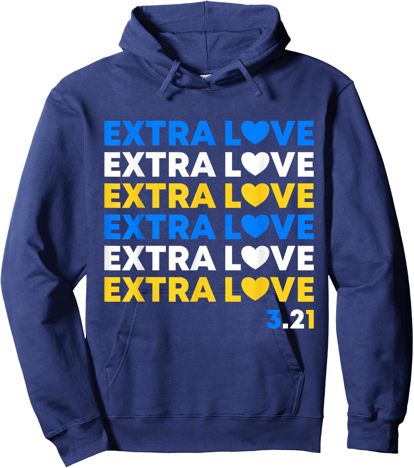 Extra Love World Down Syndrome Awareness Day March 21 T21 Hoodie - Hoodie | Navy