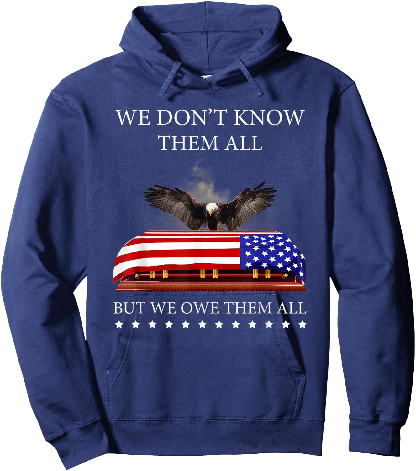 We Don't Know Them All But We Owe Them All Eagle USA Flag Hoodie - Hoodie | Navy